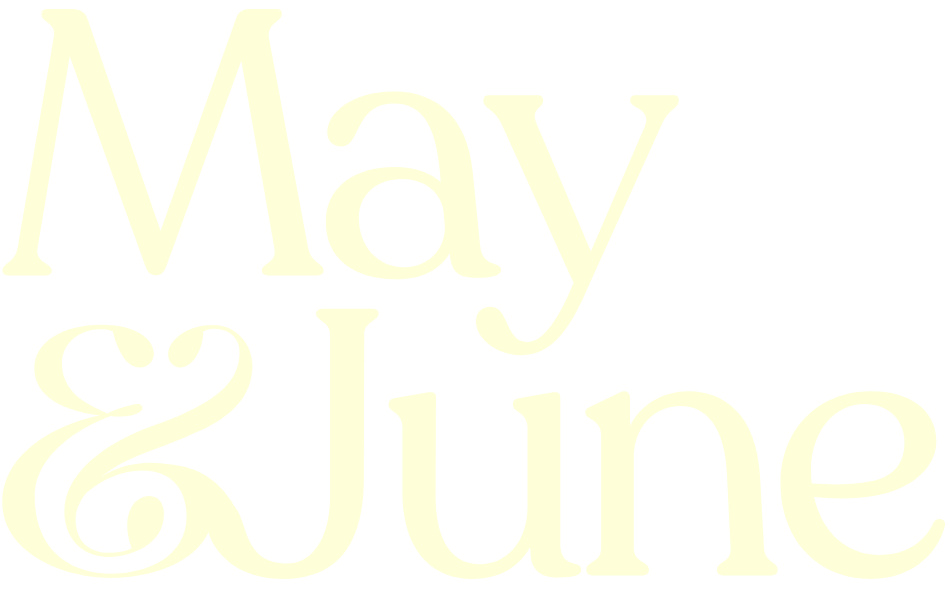 May & June